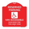 Signmission Reserved Parking Van Accessible $100-$500 Fine Tow Away Zone With Graphic, A-DES-RW-1818-22986 A-DES-RW-1818-22986